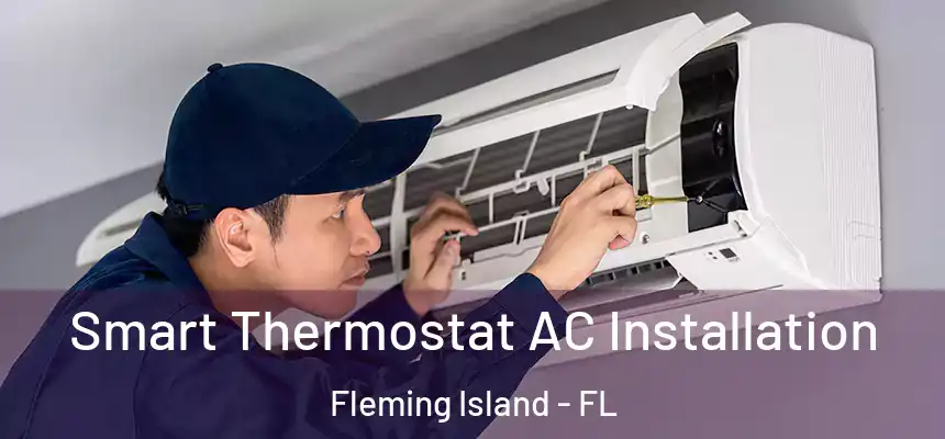Smart Thermostat AC Installation Fleming Island - FL